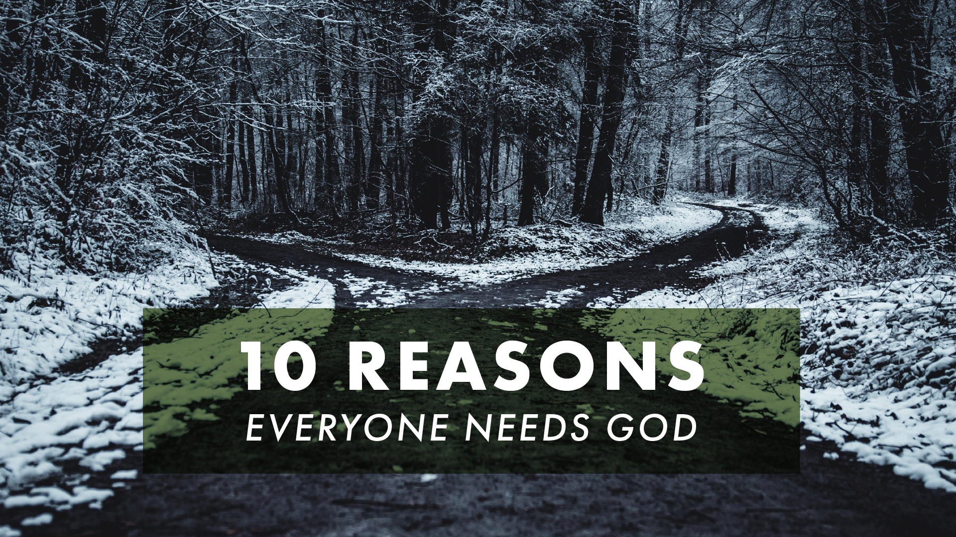 10 Reasons Everyone Needs God key art